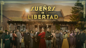 El 8 de julio gran estreno de 'Sueños de libertad' en Atreseries Internacional