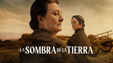 El 15 de junio, estreno exclusivo de 'La sombra de la tierra'